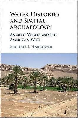 Water Histories and Spatial Archaeology