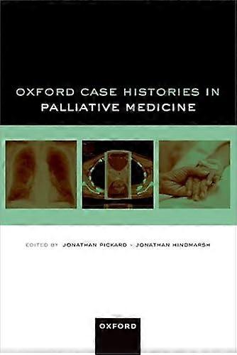 Oxford Case Histories Palliative Medicine