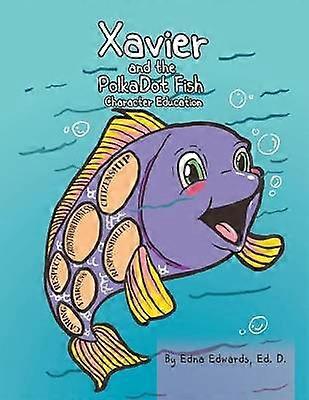 Xavier și PolkaDot Fish Building Character Education