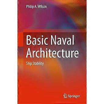 Basic Naval Architecture Ship Stability - Philip A. Wilson