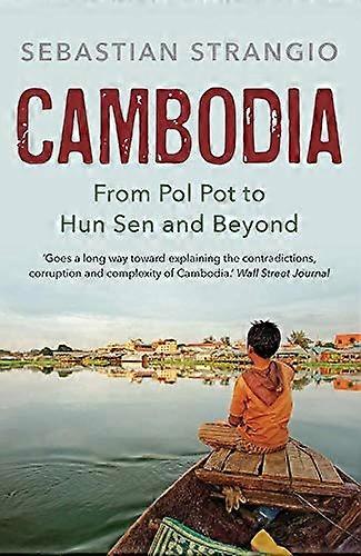 Cambodia: From Pol Pot to Hun Sen and Beyond