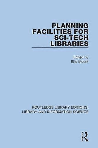 Planning Facilities for Sci Tech Libraries