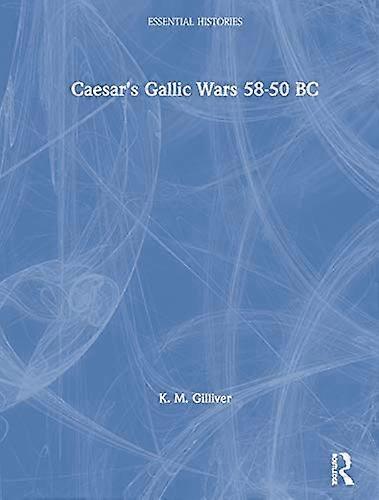 Caesars Gallic Wars 58 50 BC