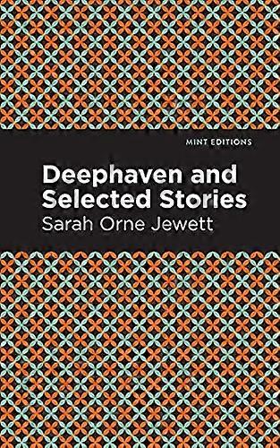 Deephaven and Selected Stories