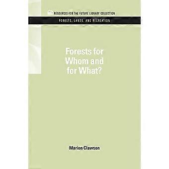 Forests for Whom and for What?