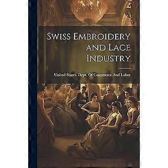 Swiss Embroidery and Lace Industry