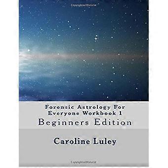 Arbeidsbok for rettsmedisinsk astrologi for alle 1: Nybegynnerutgave