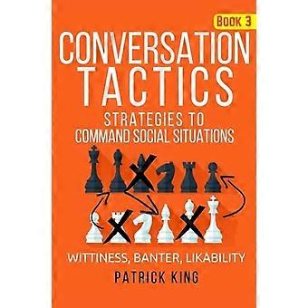 Konversationstaktik: Strategier för att behärska sociala situationer (Bok 3): Wittines