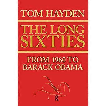 Die langen sechziger Jahre: Von 1960 bis Barack Obama