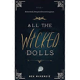 Alle Wicked Dolls (Wicked Dolls The)