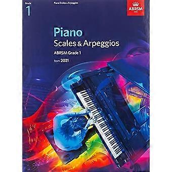 Piano Scales & Arpeggios, ABRSM Grade 1: ab 2021 (ABRSM Scales & Arpeggios)