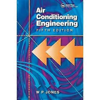 Air Conditioning Engineering - W Peter Jones