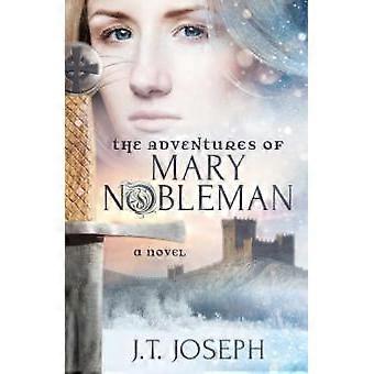 The Adventures Of Mary Nobleman A Novel - J.T. Joseph - Paperback - en Book