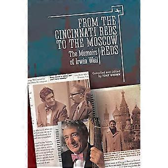 Des Reds de Cincinnati aux Reds de Moscou : les mémoires d’Irwin Weil (Juifs de Russie et d’Europe de l’Est et leur...