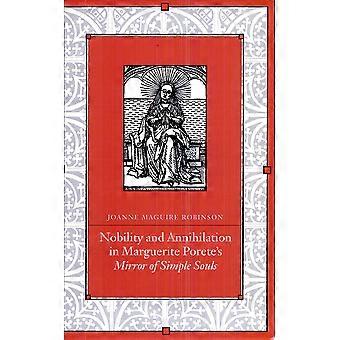Nobility and annihilation in marguerite porete's mirror of simple souls