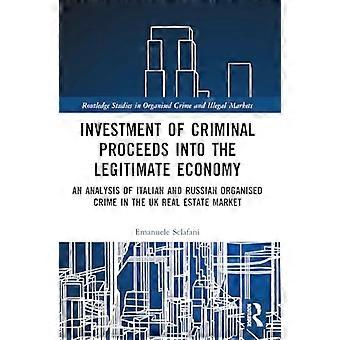 Investeringen van crimineel verkregen geld in de legale economie: een analyse van de Italiaanse en Russische georganiseerde misdaad op de Britse vastgoedmarkt.