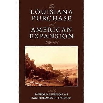 Louisiana Purchase And American Expansion 1803-1898 - Bloomsbury Publishing PLC - Paperback - English Book - History