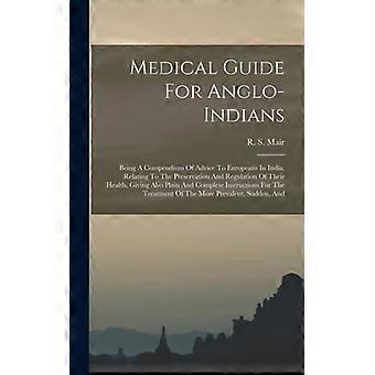 Medical Guide For Anglo-indians Being A Compendium Of Advice To Europeans In Ind - R. S. Mair - Hardcover - English Book - History