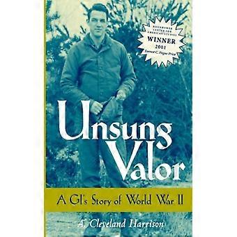 Unsung Valor A Gi's Story Of World War Ii - A. Cleveland Harrison - Paperback - English Book - History