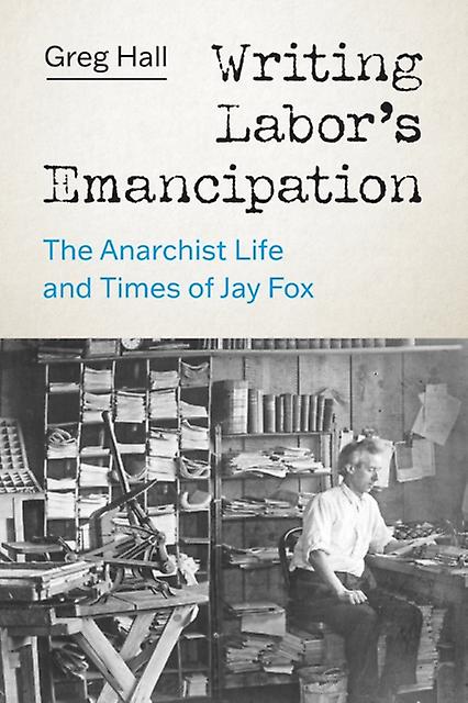 Writing Labors Emancipation by Greg Hall Paperback Book