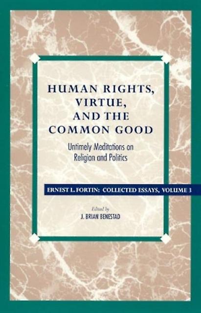 Human Rights Virtue And The Common Good by Father Ernest L. Fortin Paperback Book