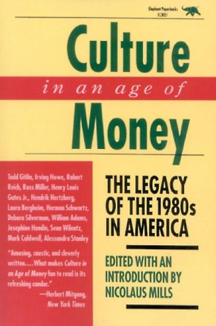 Culture In An Age Of Money Paperback Book