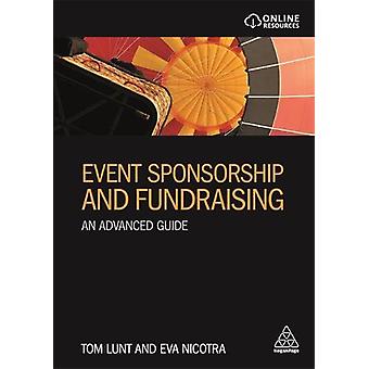 Event Sponsorship And Fundraising An Advanced Guide - Tom Lunt