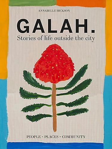 Galah by Annabelle Hickson Hardback Book