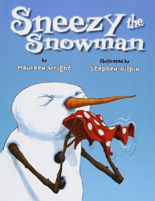 Sneezy The Snowman by Maureen Wright Paperback