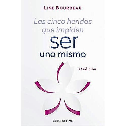 Las cinco heridas que impiden ser uno mismo