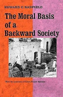Moral Basis of a Backward Society