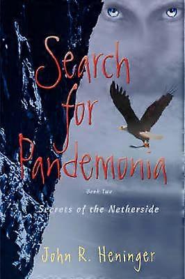 Search for Pandemonia SECRETS OF THE NETHERSIDE