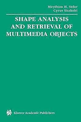 Shape Analysis and Retrieval of Multimedia Objects