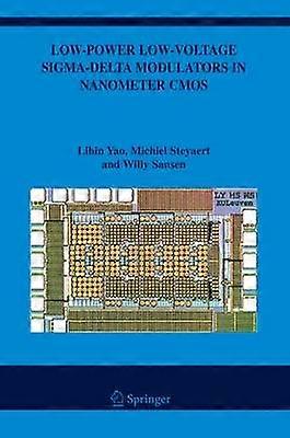 Low-Power Low-Voltage Sigma-Delta Modulators in Nanometer CMOS