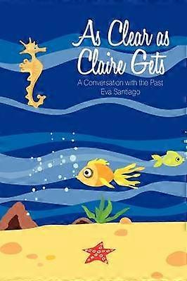 As Clear as Claire Gets