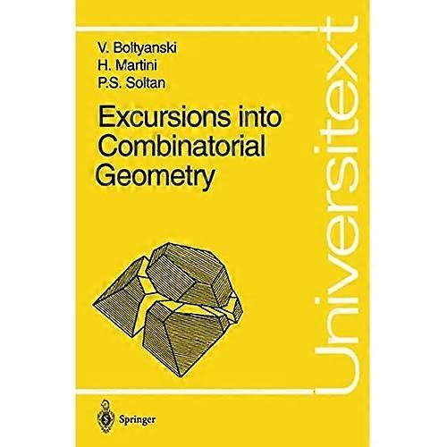 Excursions Into Combinatorial Geometry