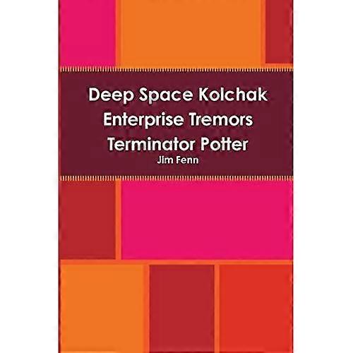 Deep Space Kolchak Enterprise Tremors Terminator Potter