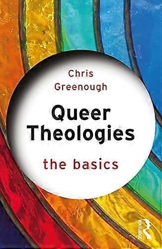 Queer Theologies The Basics