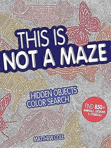 This Is Not a Maze: Hidden Objects Color Search. Find 850+ Animals Designs and Symbols