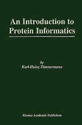 An Introduction to Protein Informatics