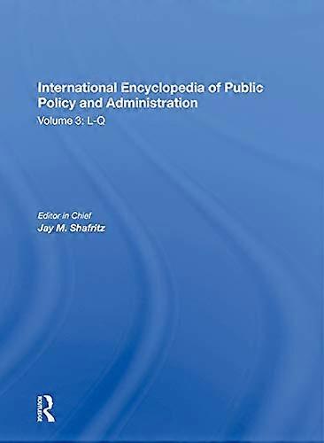 International Encyclopedia of Public Policy and Administration Volume 3
