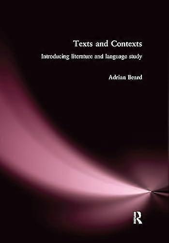 Texts and Contexts: An Introduction to Literature and Language Study