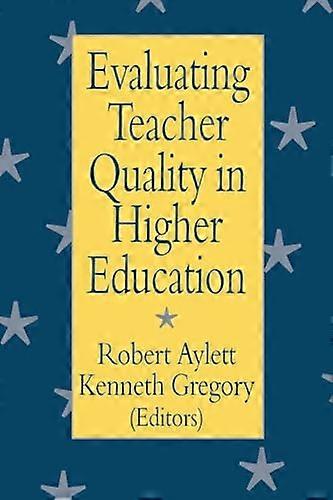 Evaluating Teacher Quality in Higher Education
