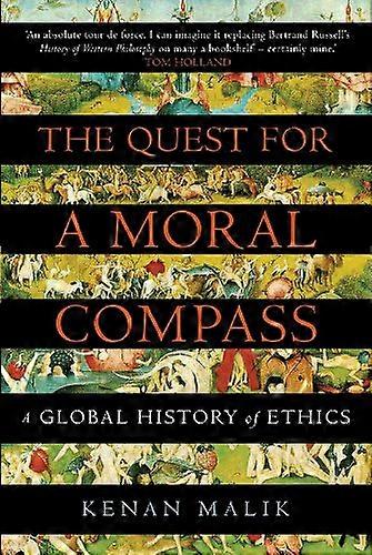 The Quest for a Moral Compass: A Global History of Ethics