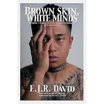 Brown Skin White Minds Filipino / American Postcolonial Psychology