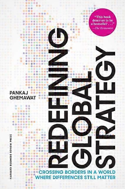 Redefining Global Strategy With A New Preface by Pankaj Ghemawat Hardback Book