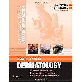 Saunders Solutions in Veterinary Practice: Small Animal Dermatology (Saunders Solutions in Veterinary Practice)