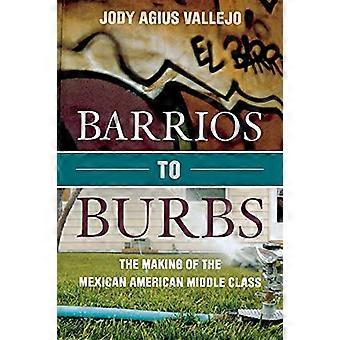 Barrios Burbs: Making Meksikon American keskiluokka