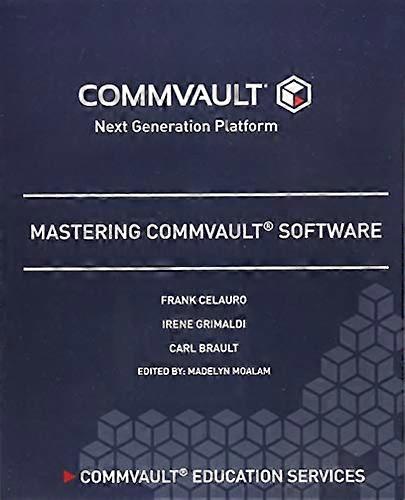 Mastering Commvault Software