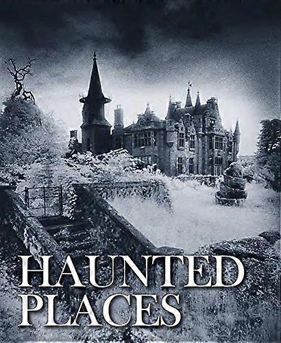 Haunted Places (Abandoned)